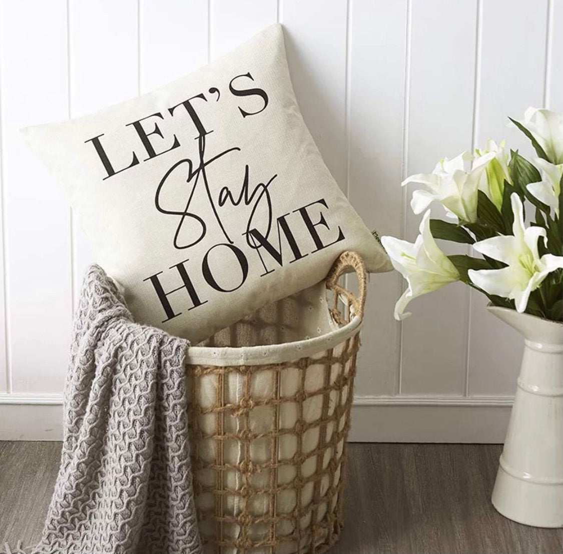 18x18" "Let's Stay Home" Throw Pillow Cover